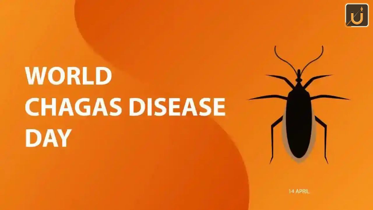 Usthadian Academy / World Chagas Disease Day 2024, Date, Theme, History and Significance